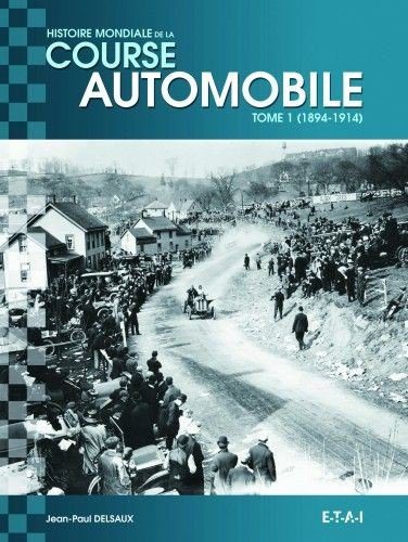 jean-paul delsaux,pierre ménard,histoire mondiale de la course automobile 1894 - 1914