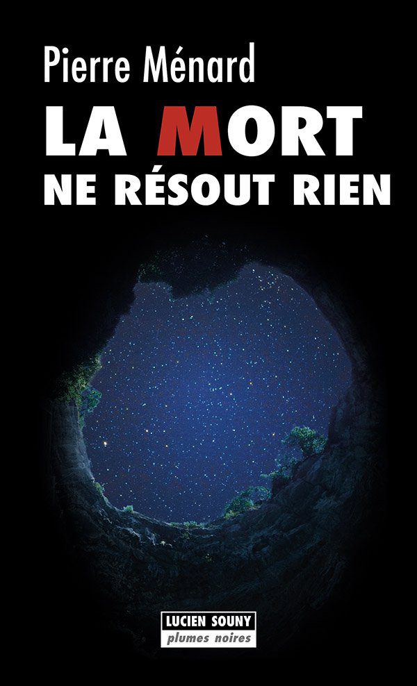 Pierre Ménard - La mort ne résout rien